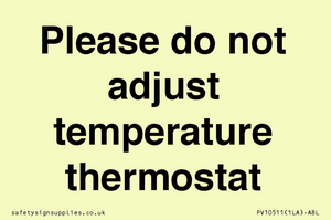 Please do not adjust temperature thermostat